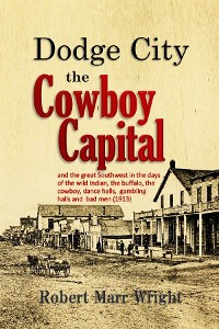 Cover Dodge City, the Cowboy Capital