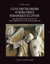 Cover Cluny and the origins of burgundian romanesque sculpture