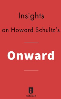 Cover Insights on Howard Schultz's Onward