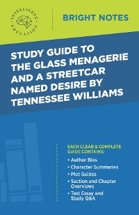 Cover Study Guide to The Glass Menagerie and A Streetcar Named Desire by Tennessee Williams