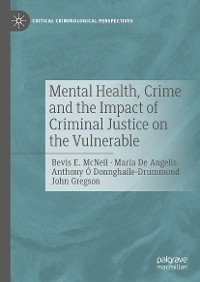 Cover Mental Health, Crime and the Impact of Criminal Justice on the Vulnerable