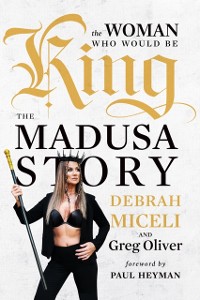 Cover The Woman Who Would Be King : The MADUSA Story