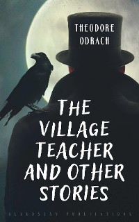 Cover The Village Teacher and Other Stories