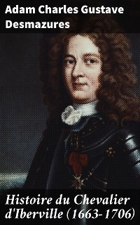 Cover Histoire du Chevalier d'Iberville (1663-1706)