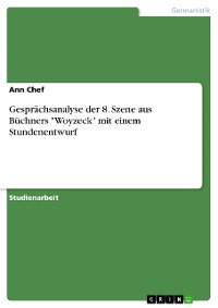 Cover Gesprächsanalyse der 8. Szene aus Büchners "Woyzeck" mit einem Stundenentwurf