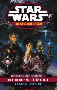 Cover Star Wars: The New Jedi Order - Agents Of Chaos Hero's Trial
