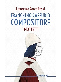 Cover Franchino Gaffurio compositore. I mottetti
