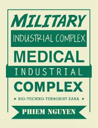 Cover Military Industrial Complex Medical Industrial Complex