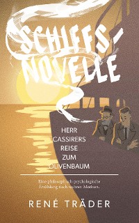 Cover Schiffsnovelle - Herr Cassirers Reise zum Olivenbaum