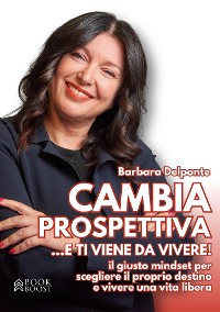 Cover CAMBIA PROSPETTIVA... e ti viene da vivere!