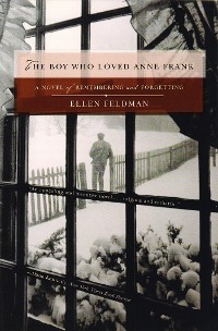 Cover The Boy Who Loved Anne Frank: A Novel