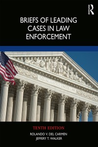 Cover Briefs of Leading Cases in Law Enforcement