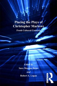 Cover Placing the Plays of Christopher Marlowe