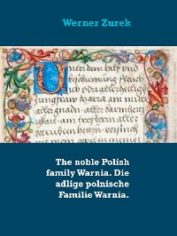 Cover The noble Polish family Warnia. Die adlige polnische Familie Warnia.