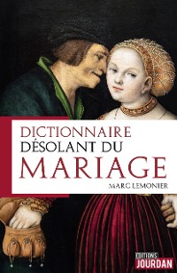 Cover Dictionnaire désolant du mariage