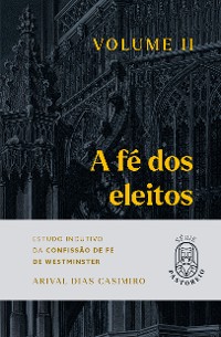 Cover A Fé dos Eleitos - Volume II