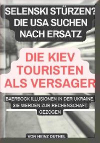 Cover Selenski STÜRZEN? Die USA suchen nach ERSATZ. Die Kiev Touristen als Versager