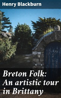 Cover Breton Folk: An artistic tour in Brittany