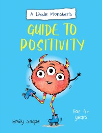 Cover Little Monster s Guide to Positivity