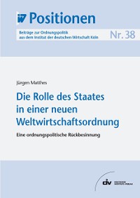 Cover Die Rolle des Staates in einer neuen Weltwirtschaftsordnung