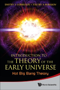 Cover Introduction To The Theory Of The Early Universe: Hot Big Bang Theory