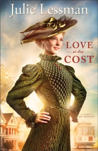 Cover Love at Any Cost (The Heart of San Francisco Book #1)