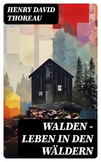 Cover Walden - Leben in den Wäldern