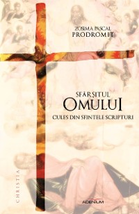 Cover Sfârșitul omului cules din sfintele scripturi