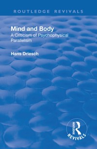Cover Revival: Mind and Body: A Criticism of Psychophysical Parallelism (1927)