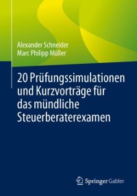 Cover 20 Prüfungssimulationen und Kurzvorträge für das mündliche Steuerberaterexamen