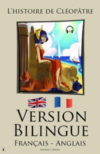 Cover Version Bilingue - L'histoire de Cleopatre (Francais - Anglais)