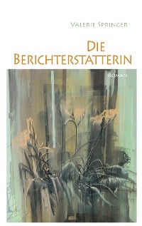 Cover Die Berichterstatterin