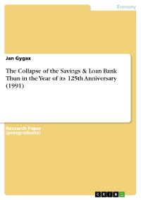 Cover The Collapse of the Savings & Loan Bank Thun in the Year of its 125th Anniversary (1991)