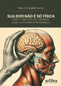 Cover Sua Dor Não é só Física: Como o Tratamento com Psicanálise Ajuda no Tratamento Fisioterápico