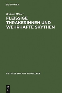 Cover Fleissige Thrakerinnen und wehrhafte Skythen