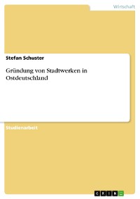 Cover Gründung von Stadtwerken in Ostdeutschland