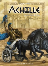 Cover Achille, Tome 2 : Sous les murs de Troie