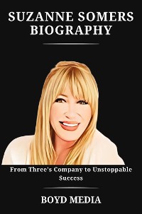 Cover SUZANNE SOMERS BIOGRAPHY