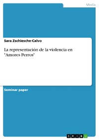 Cover La representación de la violencia en "Amores Perros"
