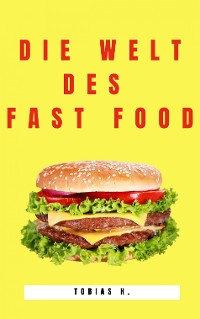 Cover Die Welt des Fast Food