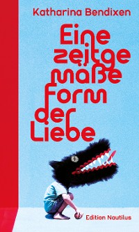 Cover Eine zeitgemäße Form der Liebe