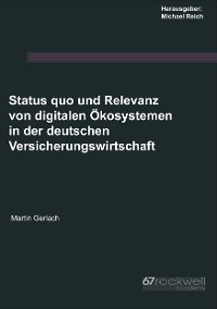 Cover Status quo und Relevanz von digitalen Ökosystemen in der deutschen Versicherungswirtschaft
