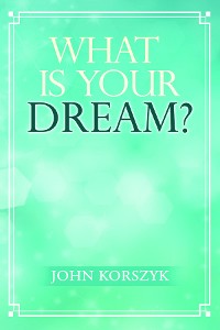 Cover What Is Your Dream?
