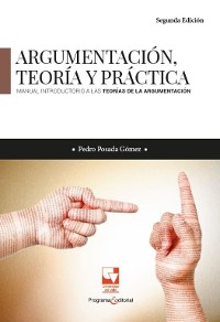 Cover Argumentación, teoría y práctica. Manual introductorio a las teorías de la argumentación