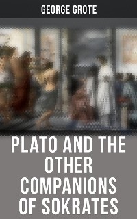 Cover Plato and the Other Companions of Sokrates