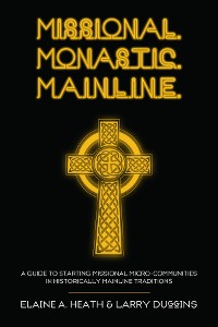 Cover Missional. Monastic. Mainline.