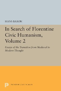 Cover In Search of Florentine Civic Humanism, Volume 2