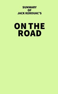 Cover Summary of Jack Kerouac's On the Road