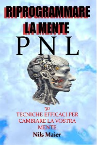 Cover Riprogrammare La Mente Con La Pnl