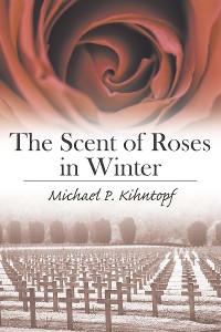Cover The Scent of Roses in Winter